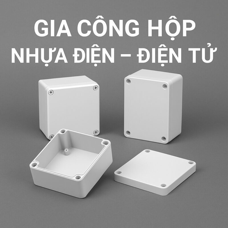 Gia công hộp nhựa điện